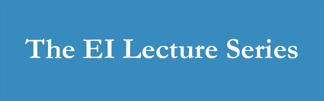 The EI Lecture Series