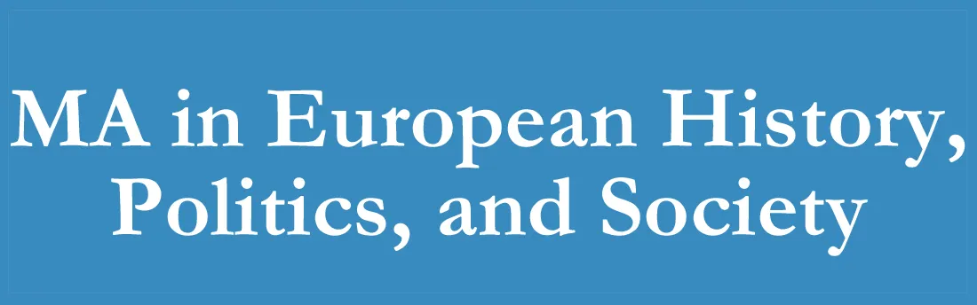 MA in European History, Politics, and Society