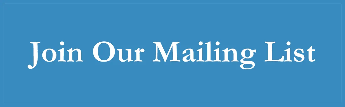 Join Our Mailing List