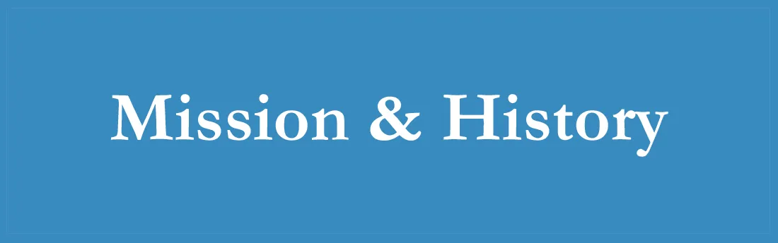 Mission & History
